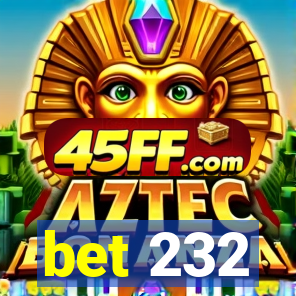 bet 232